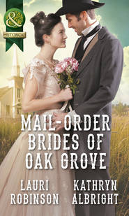 бесплатно читать книгу Mail-Order Brides Of Oak Grove: Surprise Bride for the Cowboy автора Kathryn Albright