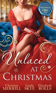 бесплатно читать книгу Unlaced At Christmas: The Christmas Duchess / Russian Winter Nights / A Shocking Proposition автора Elizabeth Rolls