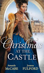 бесплатно читать книгу Christmas At The Castle: Tarnished Rose of the Court / The Laird's Captive Wife автора Amanda McCabe