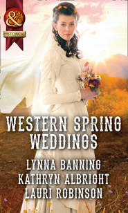 бесплатно читать книгу Western Spring Weddings: The City Girl and the Rancher / His Springtime Bride / When a Cowboy Says I Do автора Kathryn Albright