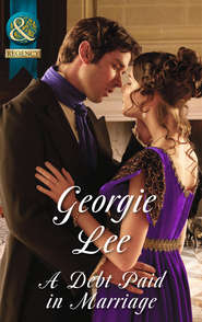 бесплатно читать книгу A Debt Paid In Marriage автора Georgie Lee