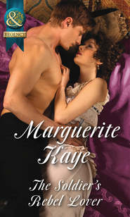 бесплатно читать книгу The Soldier's Rebel Lover автора Marguerite Kaye