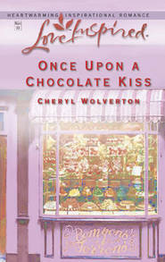 бесплатно читать книгу Once Upon A Chocolate Kiss автора Cheryl Wolverton