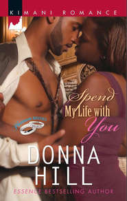 бесплатно читать книгу Spend My Life with You автора Donna Hill
