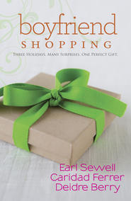 бесплатно читать книгу Boyfriend Shopping: Shopping for My Boyfriend / My Only Wish / All I Want for Christmas Is You автора Earl Sewell