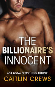 бесплатно читать книгу The Billionaire's Innocent автора CAITLIN CREWS