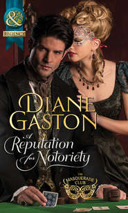 бесплатно читать книгу A Reputation for Notoriety автора Diane Gaston