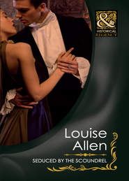 бесплатно читать книгу Seduced by the Scoundrel автора Louise Allen