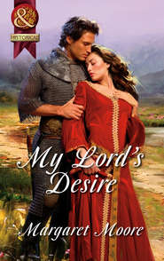 бесплатно читать книгу My Lord's Desire автора Margaret Moore