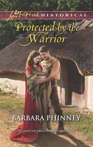 бесплатно читать книгу Protected by the Warrior автора Barbara Phinney