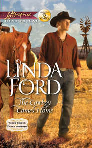 бесплатно читать книгу The Cowboy Comes Home автора Linda Ford