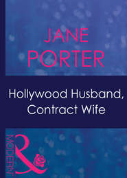 бесплатно читать книгу Hollywood Husband, Contract Wife автора Jane Porter