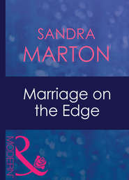 бесплатно читать книгу Marriage On The Edge автора Sandra Marton