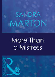 бесплатно читать книгу More Than A Mistress автора Sandra Marton