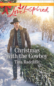 бесплатно читать книгу Christmas With The Cowboy автора Tina Radcliffe