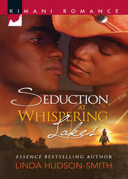 бесплатно читать книгу Seduction at Whispering Lakes автора Linda Hudson-Smith