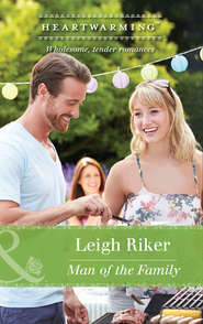 бесплатно читать книгу Man Of The Family автора Leigh Riker