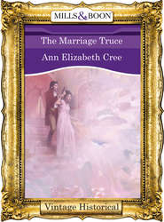 бесплатно читать книгу The Marriage Truce автора Ann Cree