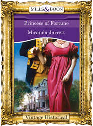 бесплатно читать книгу Princess of Fortune автора Miranda Jarrett