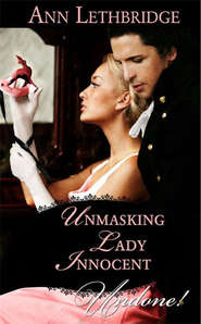 бесплатно читать книгу Unmasking Lady Innocent автора Ann Lethbridge