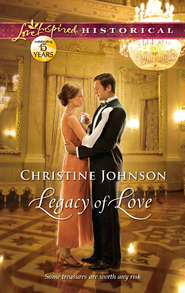 бесплатно читать книгу Legacy of Love автора Christine Johnson
