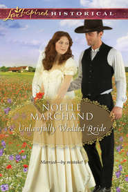 бесплатно читать книгу Unlawfully Wedded Bride автора Noelle Marchand