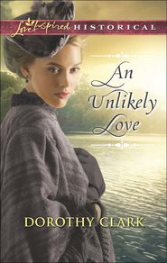 бесплатно читать книгу An Unlikely Love автора Dorothy Clark
