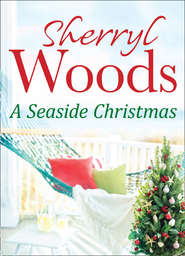 бесплатно читать книгу A Seaside Christmas автора Sherryl Woods