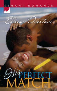 бесплатно читать книгу His Perfect Match автора Elaine Overton
