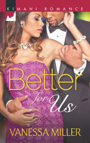 бесплатно читать книгу Better for Us автора Vanessa Miller