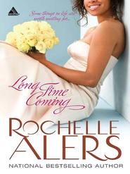 бесплатно читать книгу Long Time Coming автора Rochelle Alers