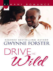 бесплатно читать книгу Drive Me Wild автора Gwynne Forster