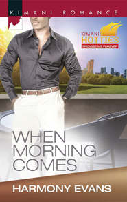 бесплатно читать книгу When Morning Comes автора Harmony Evans