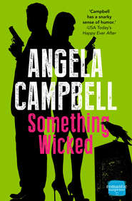 бесплатно читать книгу Something Wicked автора Angela Campbell