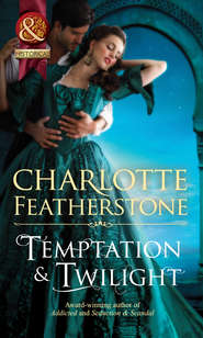 бесплатно читать книгу Temptation & Twilight автора Charlotte Featherstone