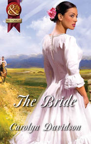бесплатно читать книгу The Bride автора Carolyn Davidson