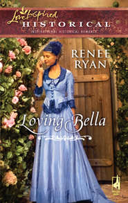бесплатно читать книгу Loving Bella автора Renee Ryan
