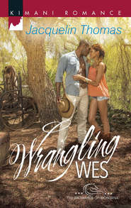 бесплатно читать книгу Wrangling Wes автора Jacquelin Thomas