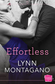 бесплатно читать книгу Effortless автора Lynn Montagano