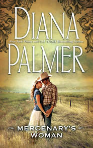 бесплатно читать книгу Mercenary's Woman автора Diana Palmer