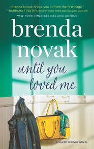 бесплатно читать книгу Until You Loved Me автора Brenda Novak