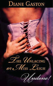 бесплатно читать книгу The Unlacing of Miss Leigh автора Diane Gaston