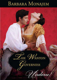 бесплатно читать книгу The Wanton Governess автора Barbara Monajem
