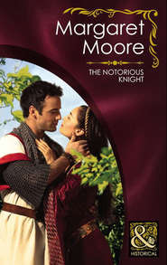 бесплатно читать книгу The Notorious Knight автора Margaret Moore