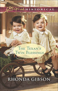 бесплатно читать книгу The Texan's Twin Blessings автора Rhonda Gibson