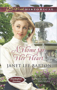 бесплатно читать книгу A Home for Her Heart автора Janet Barton