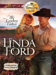 бесплатно читать книгу The Cowboy Father автора Linda Ford