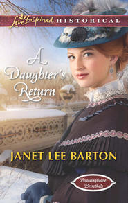 бесплатно читать книгу A Daughter’s Return автора Janet Barton