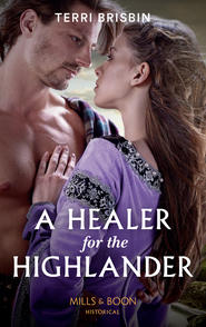 бесплатно читать книгу A Healer For The Highlander автора Terri Brisbin
