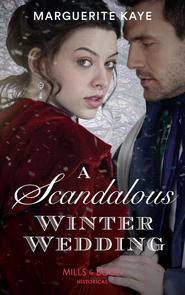 бесплатно читать книгу A Scandalous Winter Wedding автора Marguerite Kaye